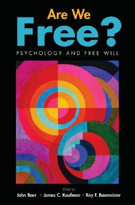 Are We Free? Psychology and Free Will (Hardcover)