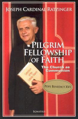 Pilgrim Fellowship of Faith: The Church as Communion (Paperback)