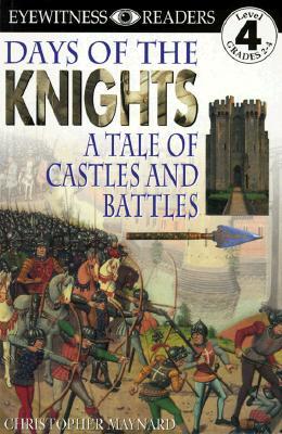 Days of the Knights: A Tale of Castles and Battles (Paperback)