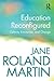 Education Reconfigured: Culture, Encounter, and Change