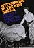 Mythmaking in the New Russia: Politics and Memory in the Yeltsin Era
