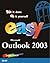 Easy Microsoft Office Outlook 2003