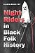 Night Riders in Black Folk History