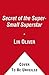 Secret of the Super-small S...