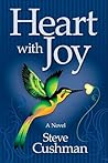 Heart with Joy by Steve Cushman Heart with Joy by Steve Cushman