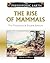 The Rise of Mammals: The Pa...