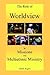 The Role of Worldview in Missions And Multiethnic Ministry