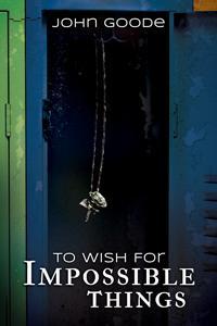 To Wish for Impossible Things (Tales from Foster High, #3.5)