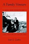 A Family Venture: Men and Women on the Southern Frontier A Family Venture: Men and Women on the Southern Frontier