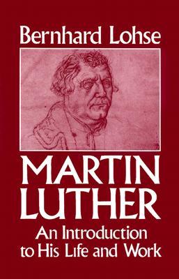 Martin Luther: An Introduction to His Life and Work (Paperback)
