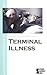 Terminal Illness: Opposing Viewpoints