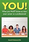 You! What You MUST Know to Start Your Career as a Professional