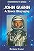 John Glenn: A Space Biography (Countdown to Space)