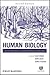 Human Biology: An Evolutionary and Biocultural Perspective