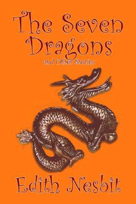 The Seven Dragons and Other Stories (Paperback)