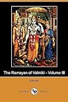 The Ramayan Of Valmiki - Volume III by Vālmīki