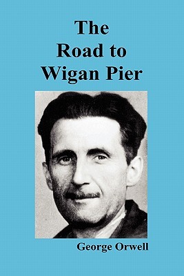 The Road to Wigan Pier