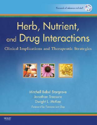 Herb, Nutrient, and Drug Interactions: Clinical Implications and Therapeutic Strategies (Paperback)
