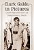 Clark Gable, in Pictures by Chrystopher J. Spicer