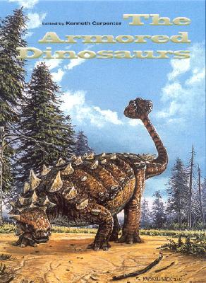 The Armored Dinosaurs (Life of the Past)