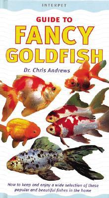 Guide to Fancy Goldfish (Fishkeeper's Guides)