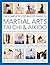 The Complete Step-by-Step Guide to Martial Arts, Tai Chi and Aikido: A Practical Guide to the Martial Arts Disciplines of Tae Kwando, Karate, ... with a Special Focus on Tai Chi and Aikido.