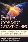 The Cycle of Cosmic Catastrophes by Richard Firestone