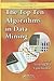 The Top Ten Algorithms in Data Mining by Xindong Wu