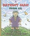 Patient Man From Uz, A