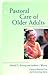 Pastoral Care of Older Adults