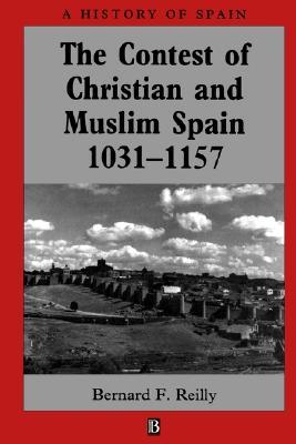 The Contest of Christian and Muslim Spain, 1031-1157