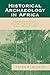 Historical Archaeology in Africa by Peter R. Schmidt