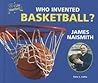 Who Invented Basketball? James Naismith (I Like Inventors!)