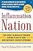 Inflammation Nation: The First Clinically Proven Eating Plan to End Our Nation's Secret Epidemic