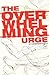 The Overwhelming Urge