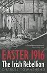 Easter 1916: The ...