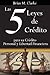 Las 5 Leyes de Cr¿dito: para su Cr¿dito Personal y Libertad Financiera