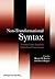 Non-Transformational Syntax: Formal and Explicit Models of Grammar