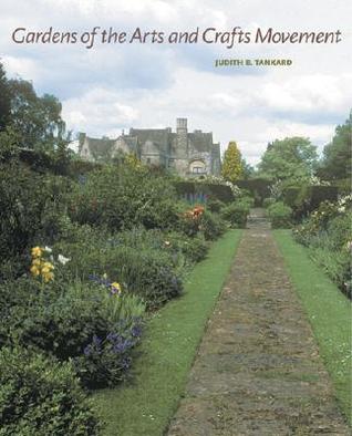 Gardens of the Arts and Crafts Movement: Reality and Imagination (Hardcover)