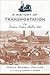 A History of Transportation in the Eastern Cotton Belt to 1860 by Ulrich Bonnell Phillips