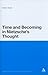 Time and Becoming in Nietzsche's Thought by Robin Small