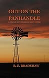 Out on the Panhandle by R.E. Bradshaw