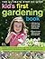 The Ultimate Step-by-Step Kids' First Gardening Book by Jenny Hendy