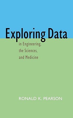 Exploring Data in Engineering, the Sciences, and Medicine (Hardcover)