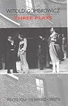 Three Plays: Princess Ivona, the Marriage and Operetta