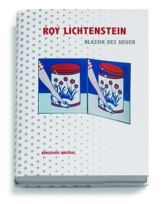 Roy Lichtenstein: Classic of the New (Hardcover)