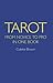Tarot: From Novice to Pro in One Book