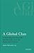 A Global Clan: Scottish Migrant Networks and Identities Since the Eighteenth Century (International Library of Historical Studies)