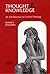 Thought and Knowledge: An Introduction to Critical Thinking