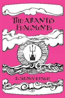 The Atlantis Fragments: The Trilogy of Songs and Sonnets Atlantean (Paperback)